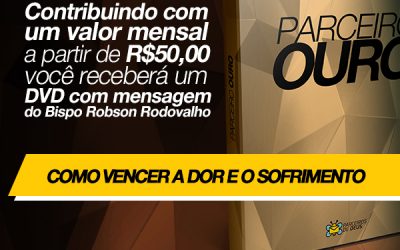 Torne-se um Parceiros de Deus Ouro e leve para casa mensagens do Bispo Rodovalho