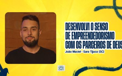 Desenvolvi o senso de empreendedorismo com os Parceiros de Deus